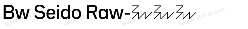 Bw Seido Raw字体转换